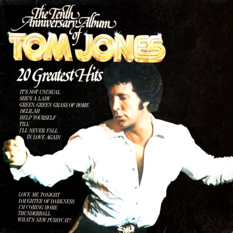 Tom Jones – The Tenth Anniversary Album Of Tom Jones - 20 Greatest Hits Tom Jones – The Tenth Anniversary Album Of Tom Jones - 20 Greatest Hits