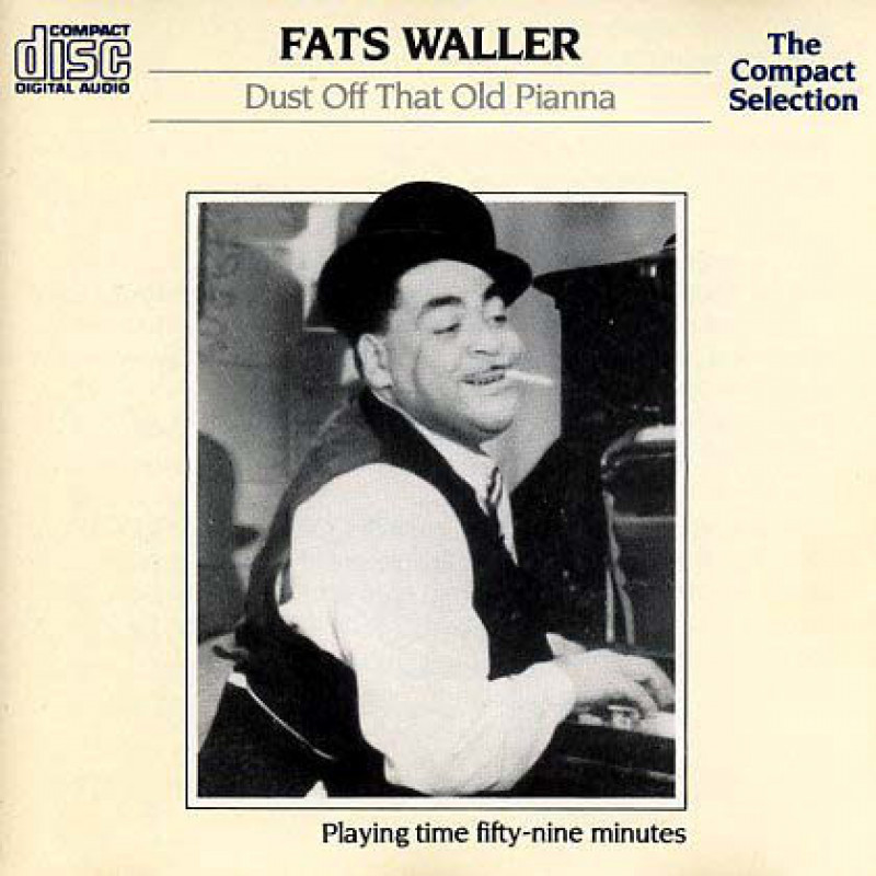 Fats Waller – Dust Off That Old Pianna Fats Waller – Dust Off That Old Pianna