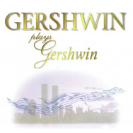 George Gershwin – Gershwin Plays Gershwin