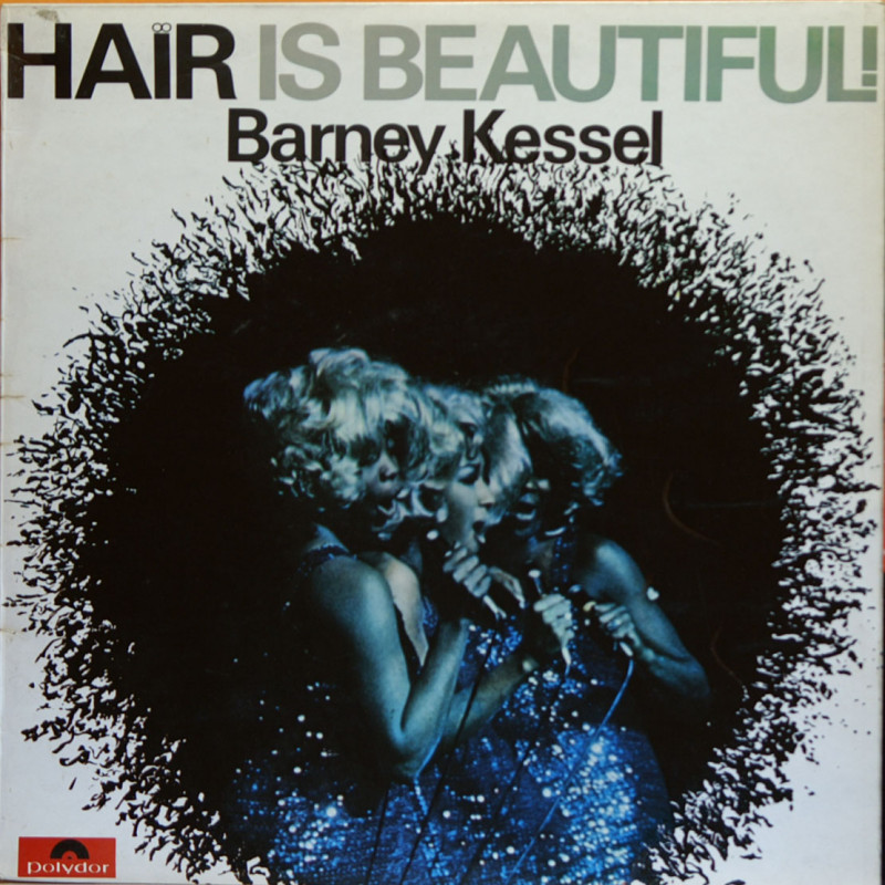 Barney Kessel - Hair is beautiful Barney Kessel - Hair is beautiful