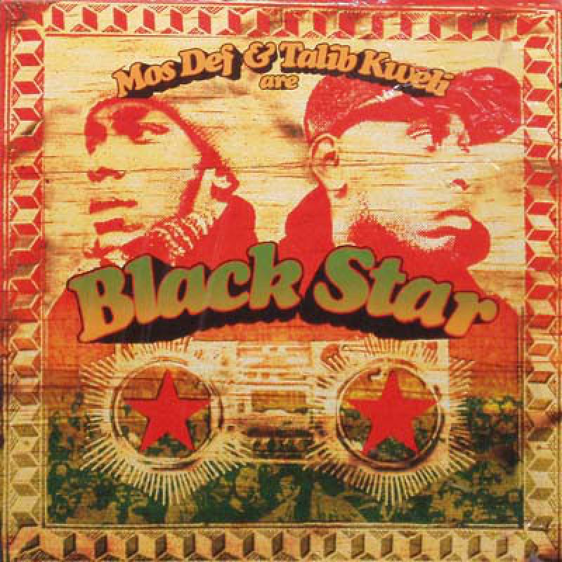 Black Star – Mos Def & Talib Kweli Are Black Star Black Star – Mos Def & Talib Kweli Are Black Star