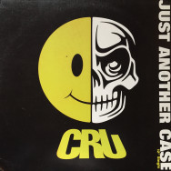 CRU ‎– Just Another Case