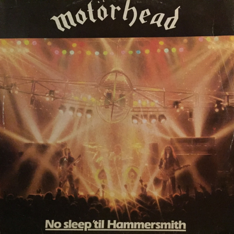 Motörhead - No Sleep 'Til Hammersmith Motörhead - No Sleep 'Til Hammersmith