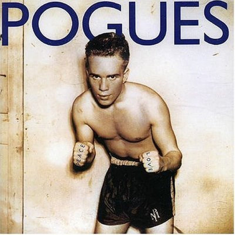 Pogues – Peace And Love Pogues – Peace And Love